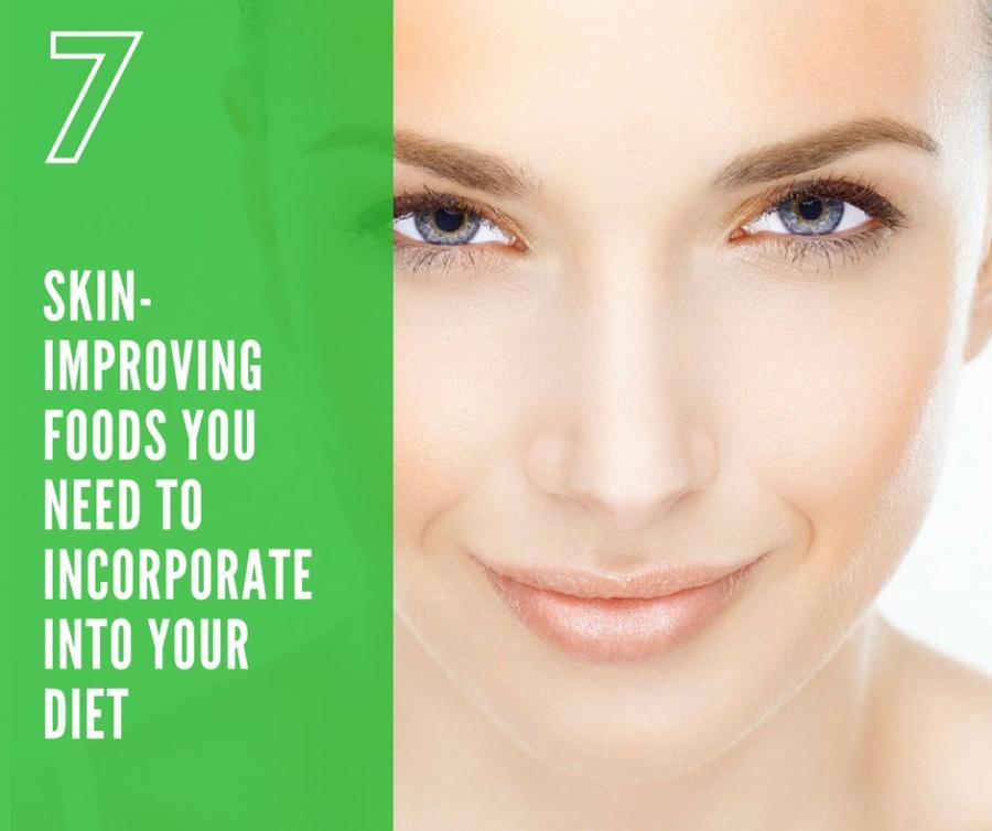 7 Skin-Improving Foods You NEED to Incorporate into Your Diet
