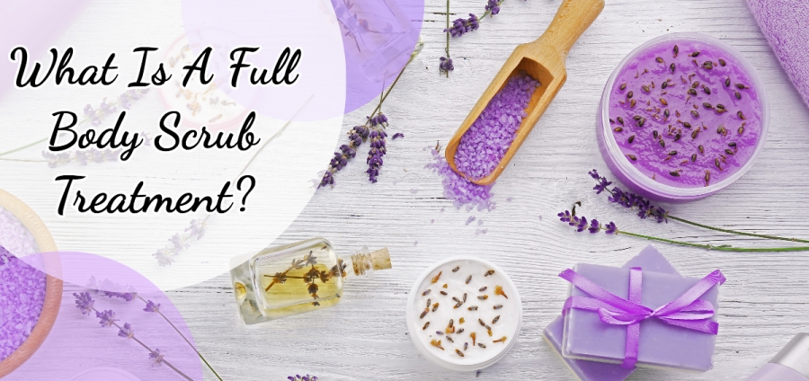 What Is A Full Body Scrub Treatment?