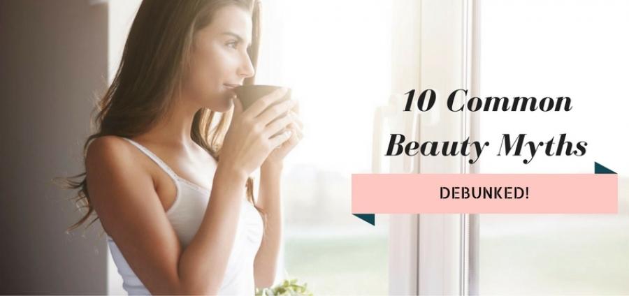 10 Common Beauty Myths Debunked!